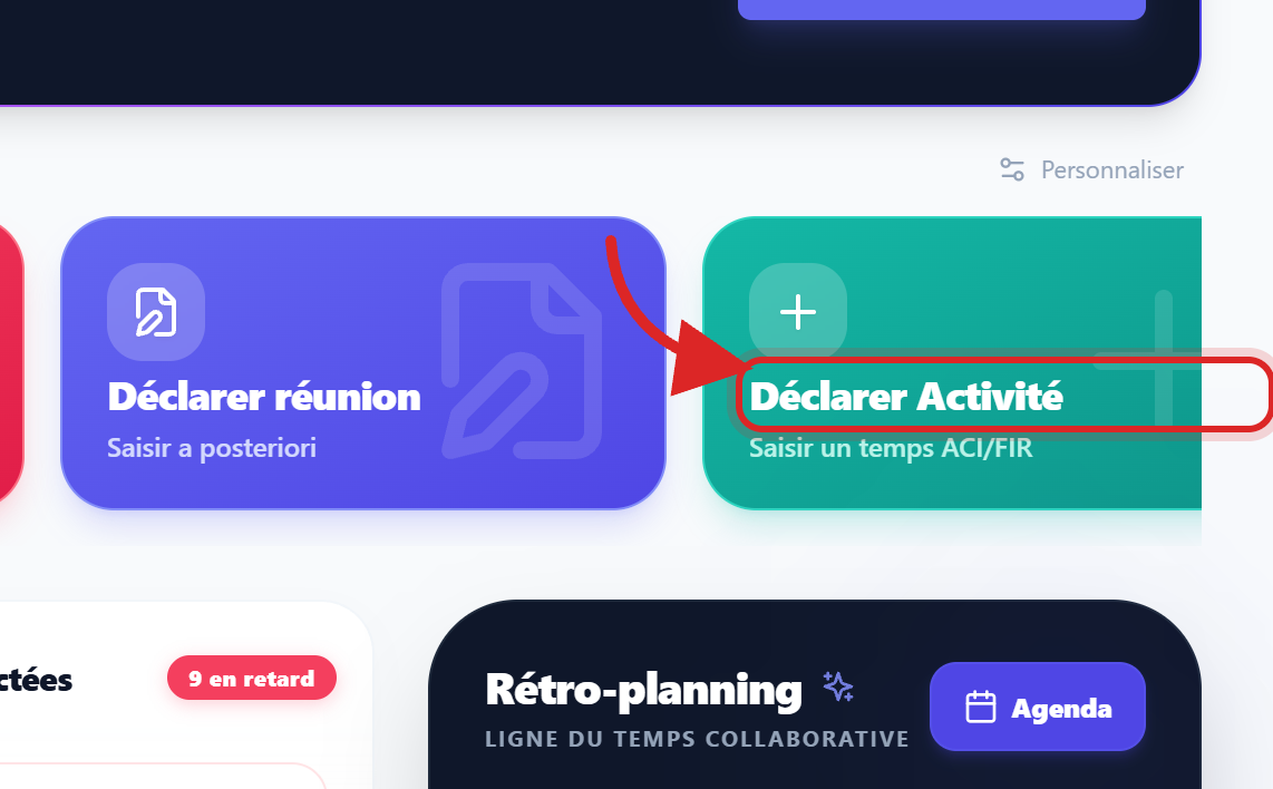 Le raccourci « Déclarer Activité » dans la barre d'actions rapides